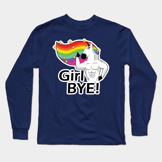 Girl BYE! Long Sleeve T-Shirt by BoonieDunes